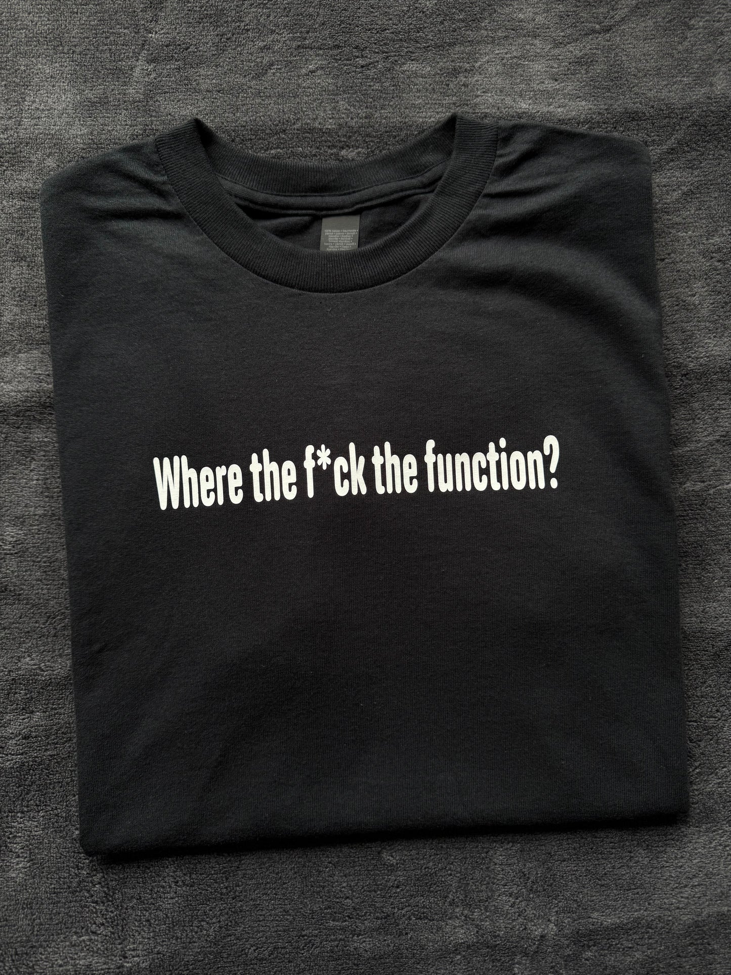 Drake T-Shirt - "Where the f*ck the function"