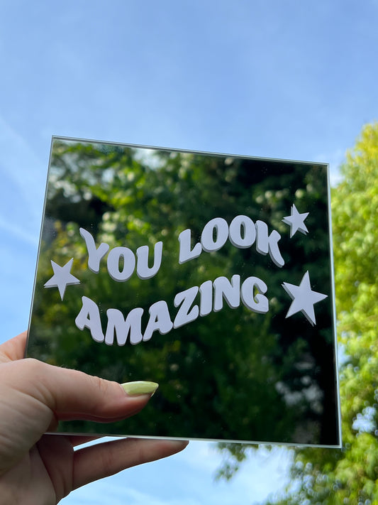 Spiegel "You look amazing"